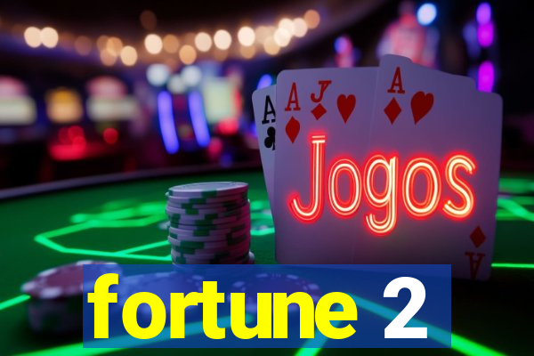 fortune 2